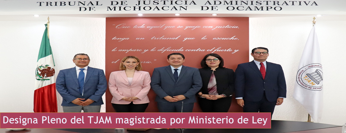 Designa Pleno del TJAM magistrada por Ministerio de Ley